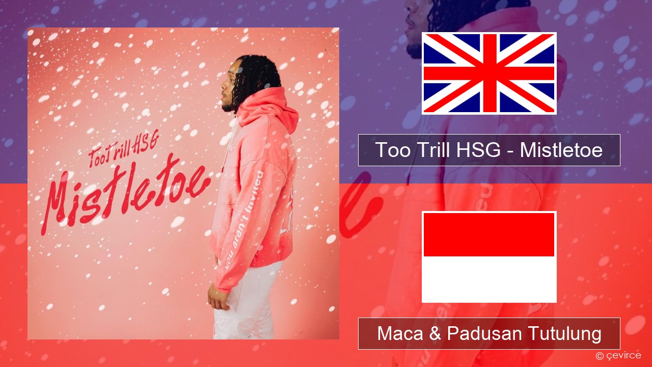 Too Trill HSG – Mistletoe Sing Maca & Padusan Tutulung