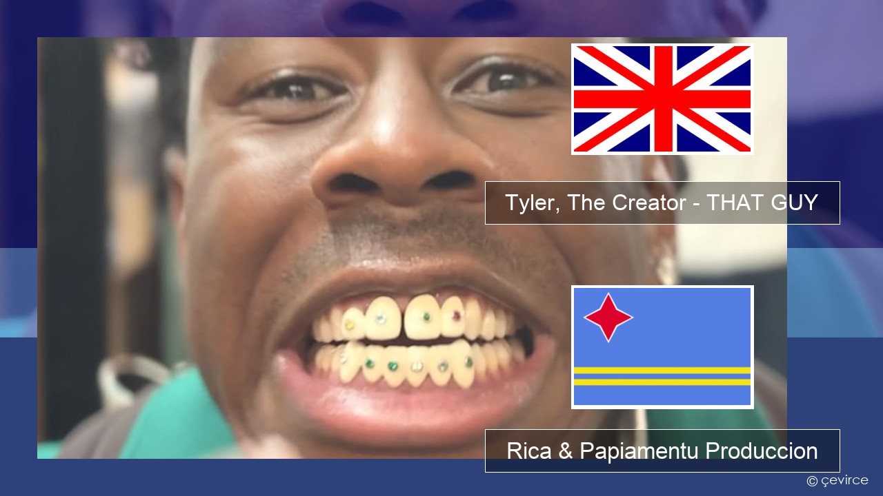 Tyler, The Creator – THAT GUY Ing Rica & Papiamentu Produccion