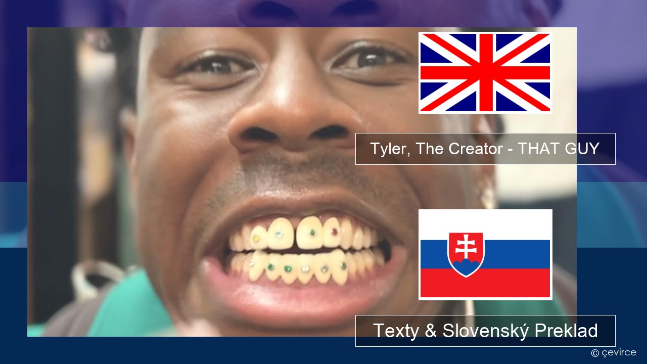Tyler, The Creator – THAT GUY Anglický Texty & Slovenský Preklad