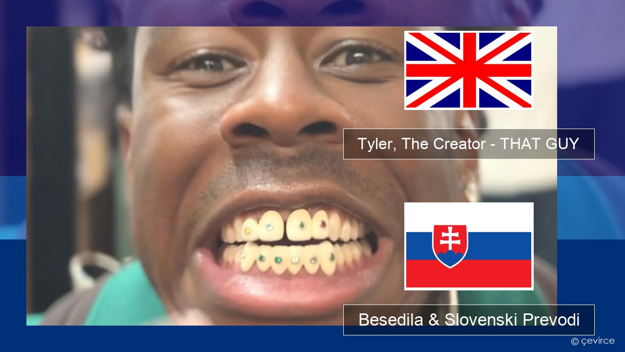 Tyler, The Creator – THAT GUY Slovenščina Besedila & Slovenski Prevodi