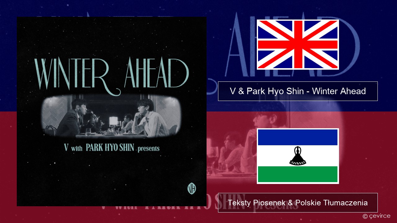 V & Park Hyo Shin – Winter Ahead Polski Teksty Piosenek & Polskie Tłumaczenia