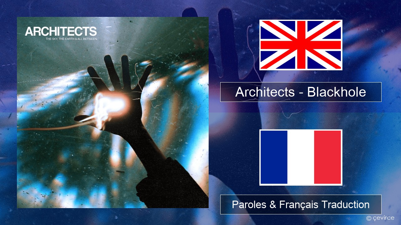 Architects – Blackhole Anglais Paroles & Français Traduction