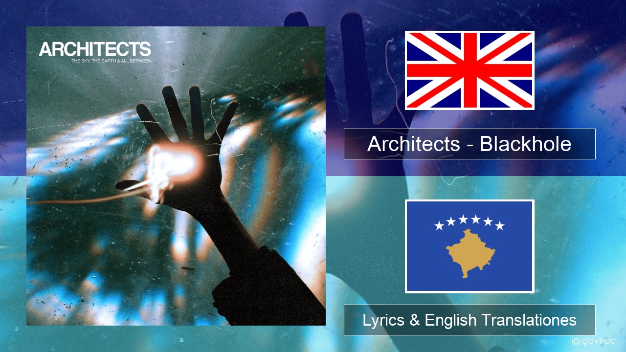 Architects – Blackhole Anglorum Lyrics & English Translationes