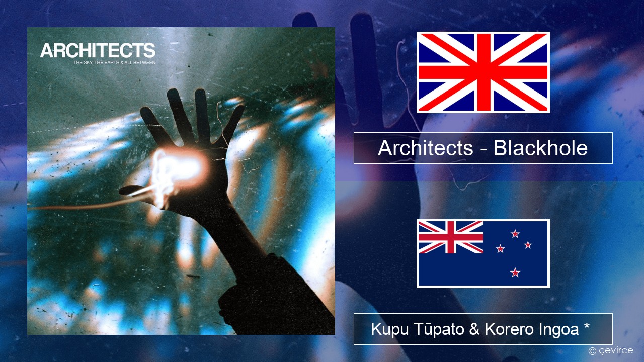Architects – Blackhole Ingoa *  Kupu Tūpato & Korero Ingoa *
