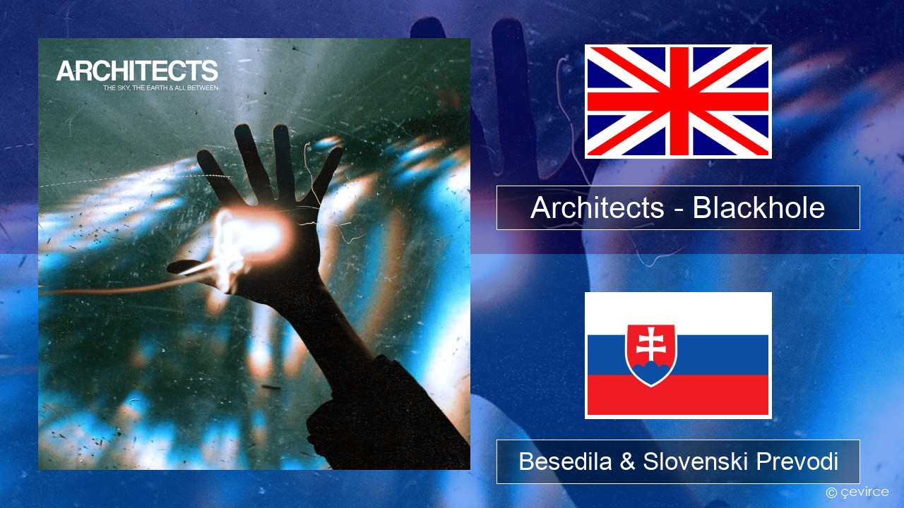 Architects – Blackhole Slovenščina Besedila & Slovenski Prevodi