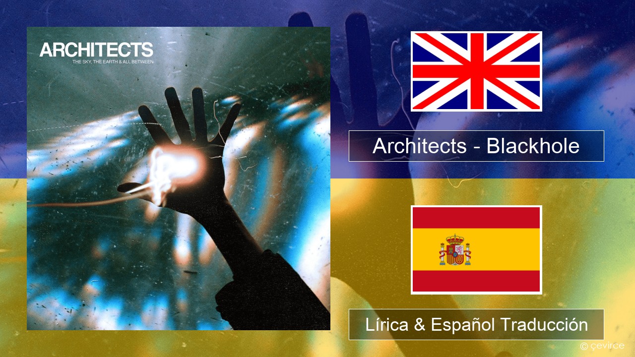 Architects – Blackhole Ingl Lírica & Español Traducción