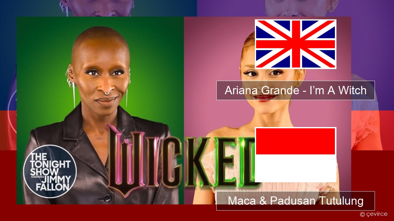 Ariana Grande – I’m A Witch Sing Maca & Padusan Tutulung