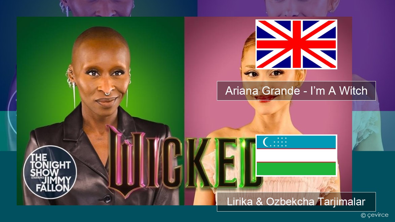Ariana Grande – I’m A Witch Ingliz tili Lirika & Ozbekcha Tarjimalar