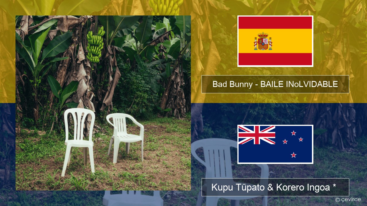 Bad Bunny – BAILE INoLVIDABLE Ingoa *  Kupu Tūpato & Korero Ingoa *