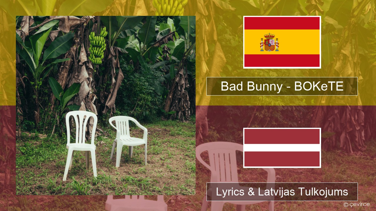 Bad Bunny – BOKeTE Spāņu Lyrics & Latvijas Tulkojums