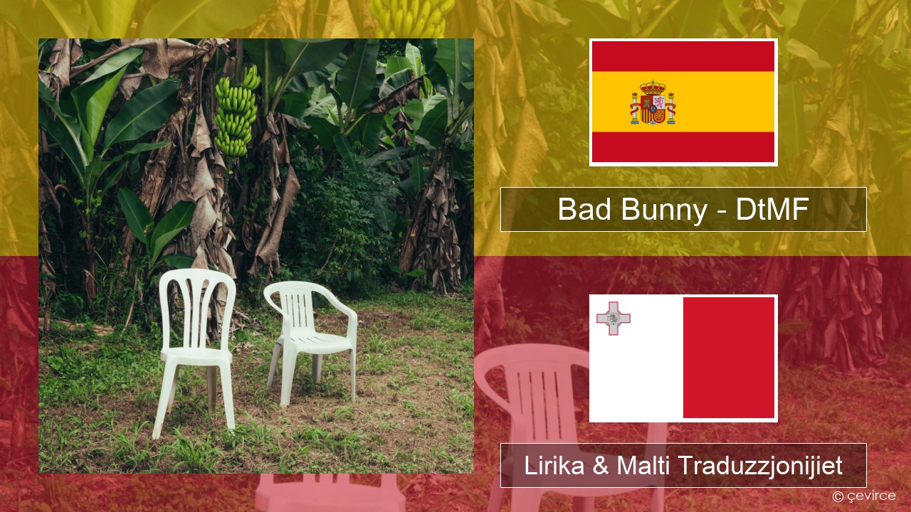 Bad Bunny – DtMF Spanjol Lirika & Malti Traduzzjonijiet