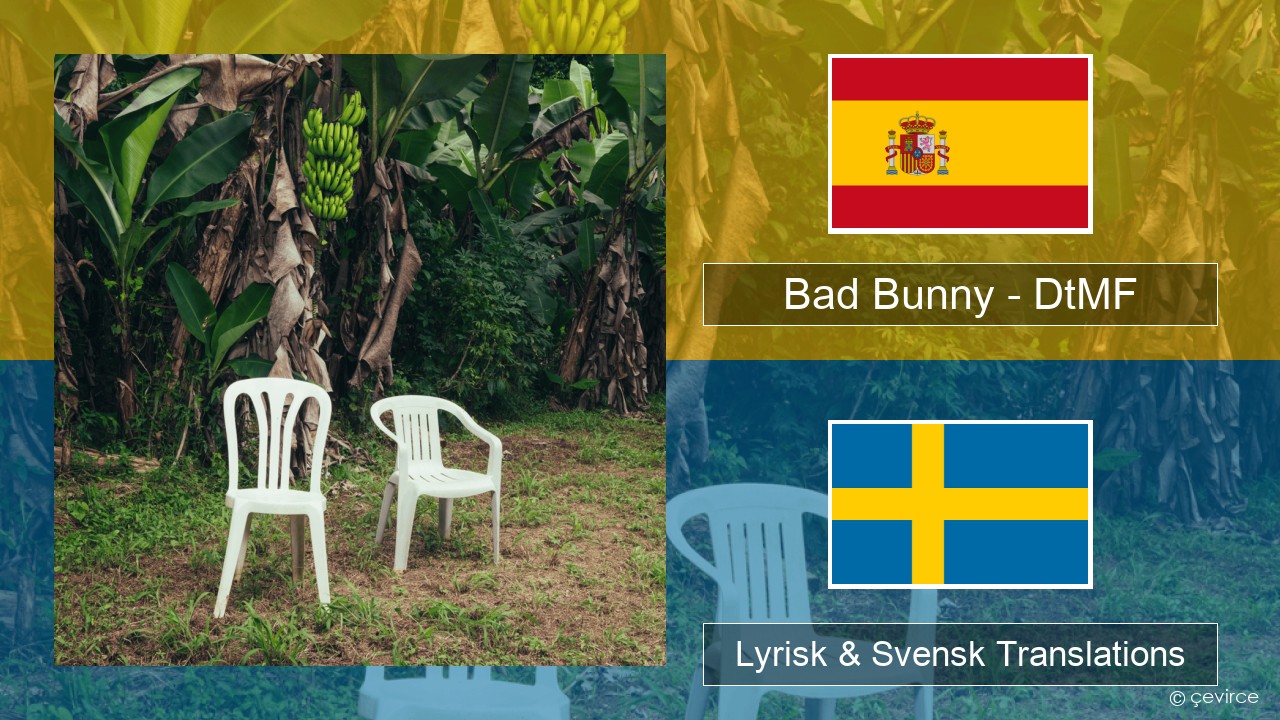 Bad Bunny – DtMF Spansk Lyrisk & Svensk Translations