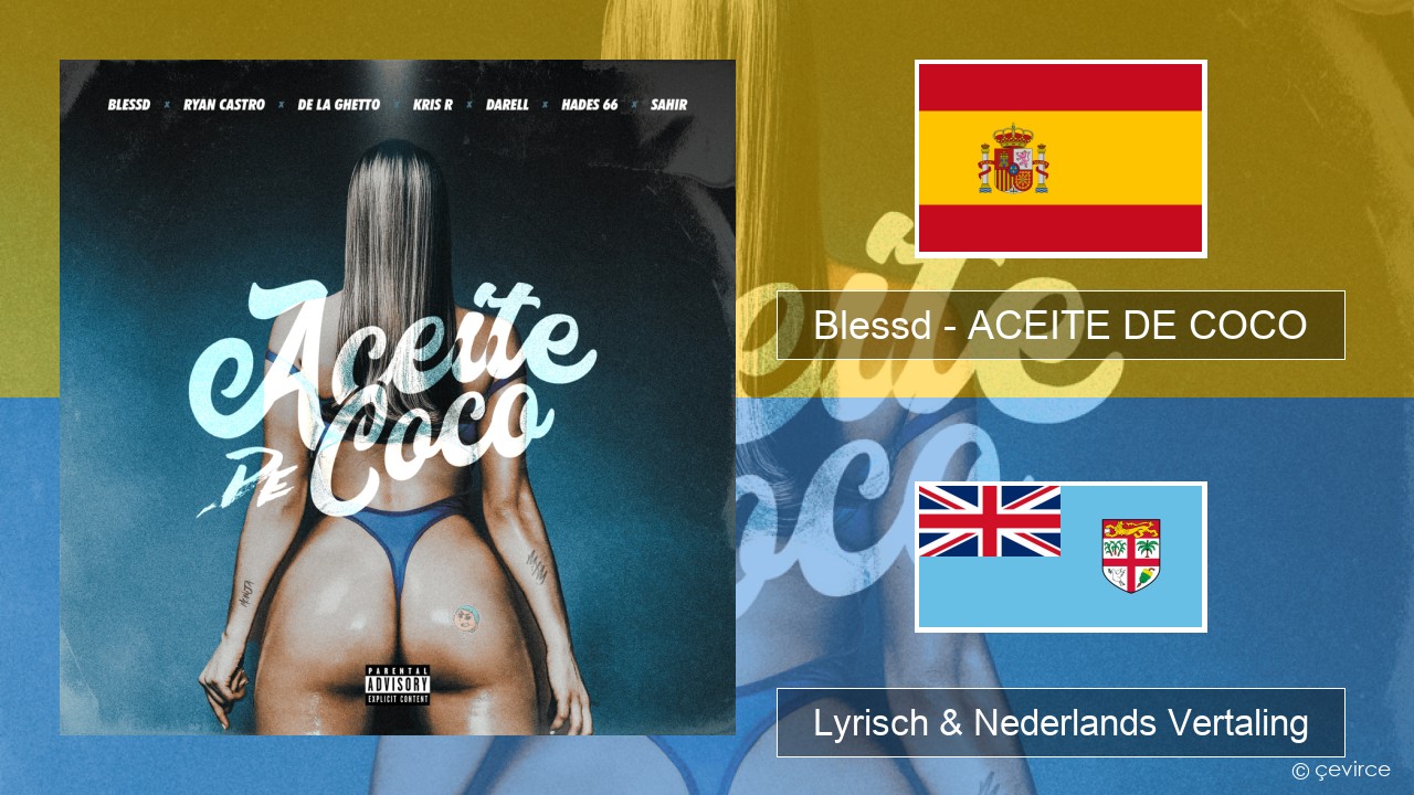 Blessd – ACEITE DE COCO Spaans Lyrisch & Nederlands Vertaling