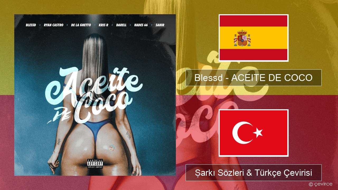 Blessd – ACEITE DE COCO İspanyolca Şarkı Sözleri & Türkçe Çevirisi