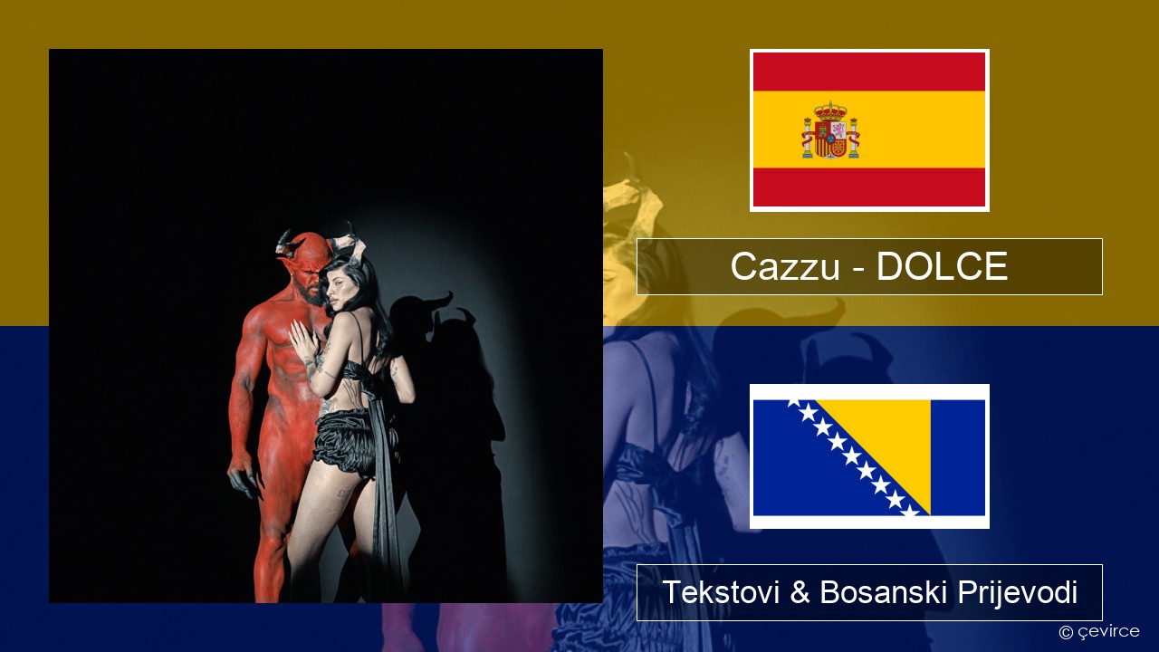 Cazzu – DOLCE Španski Tekstovi & Bosanski Prijevodi
