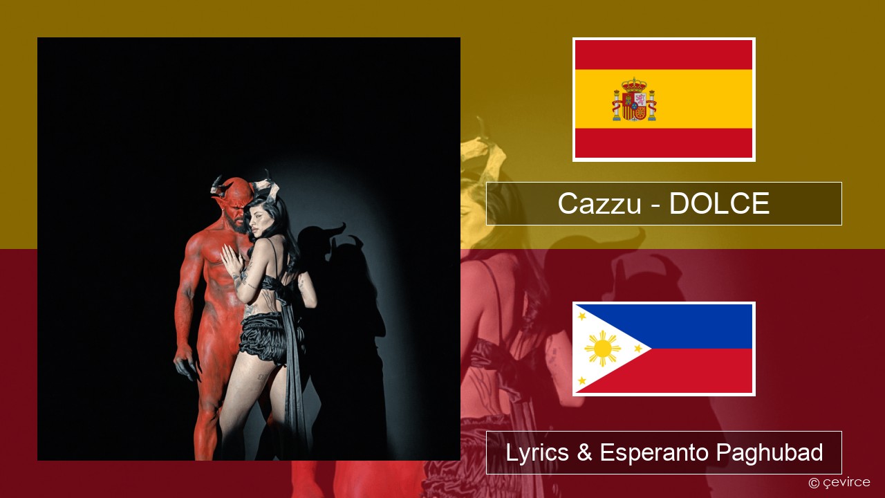 Cazzu – DOLCE Espanya Lyrics & Esperanto Paghubad