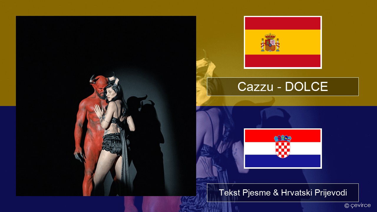 Cazzu – DOLCE Španjolski Tekst Pjesme & Hrvatski Prijevodi