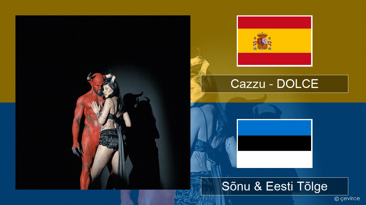 Cazzu – DOLCE Hispaania Sõnu & Eesti Tõlge