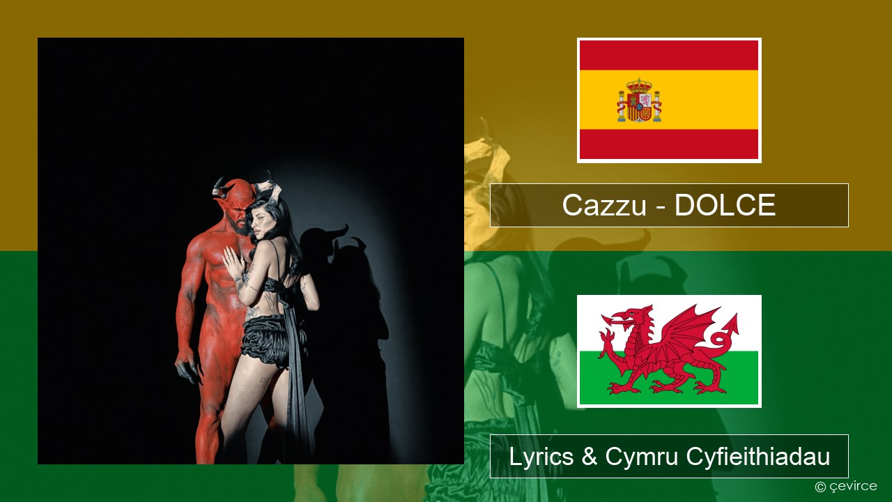 Cazzu – DOLCE Sbaeneg Lyrics & Cymru Cyfieithiadau