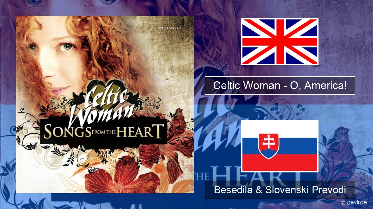 Celtic Woman – O, America! Slovenščina Besedila & Slovenski Prevodi