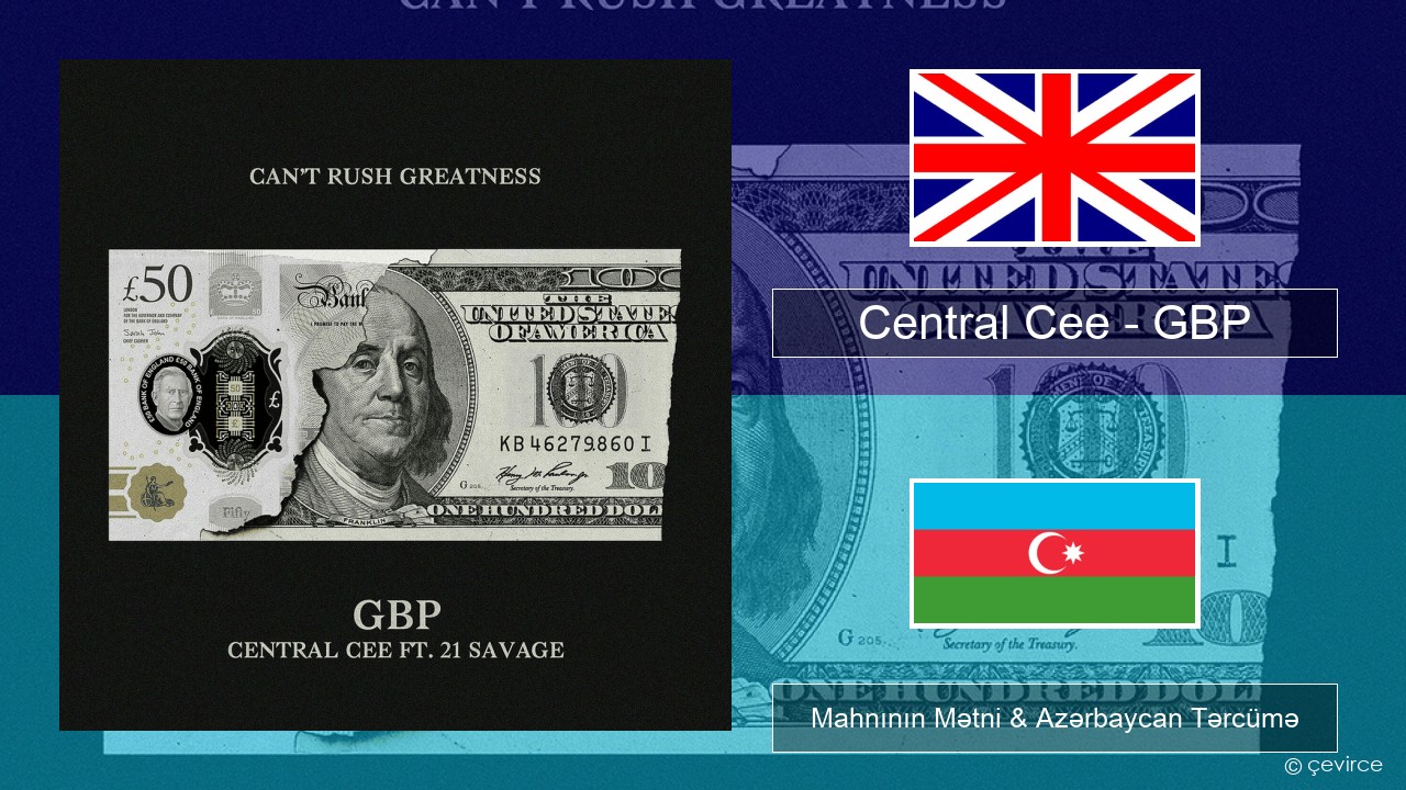Central Cee – GBP İngilis dili Mahnının Mətni & Azərbaycan Tərcümə