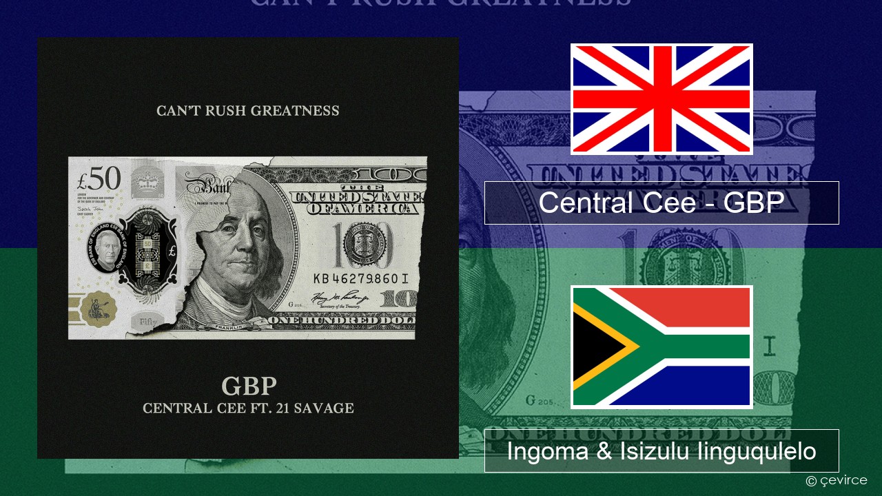 Central Cee – GBP Isixhosa Ingoma & Isizulu Iinguqulelo
