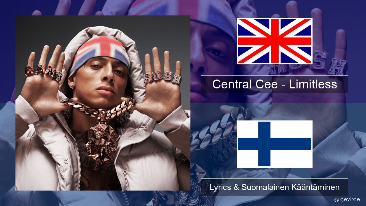 Central Cee – Limitless Englanti Lyrics & Suomalainen Kääntäminen