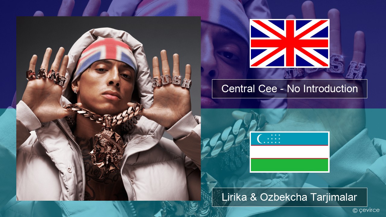 Central Cee – No Introduction Ingliz tili Lirika & Ozbekcha Tarjimalar