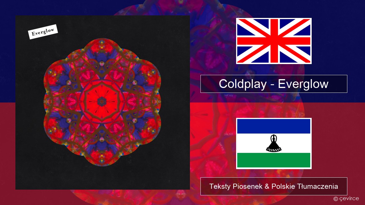 Coldplay – Everglow Polski Teksty Piosenek & Polskie Tłumaczenia
