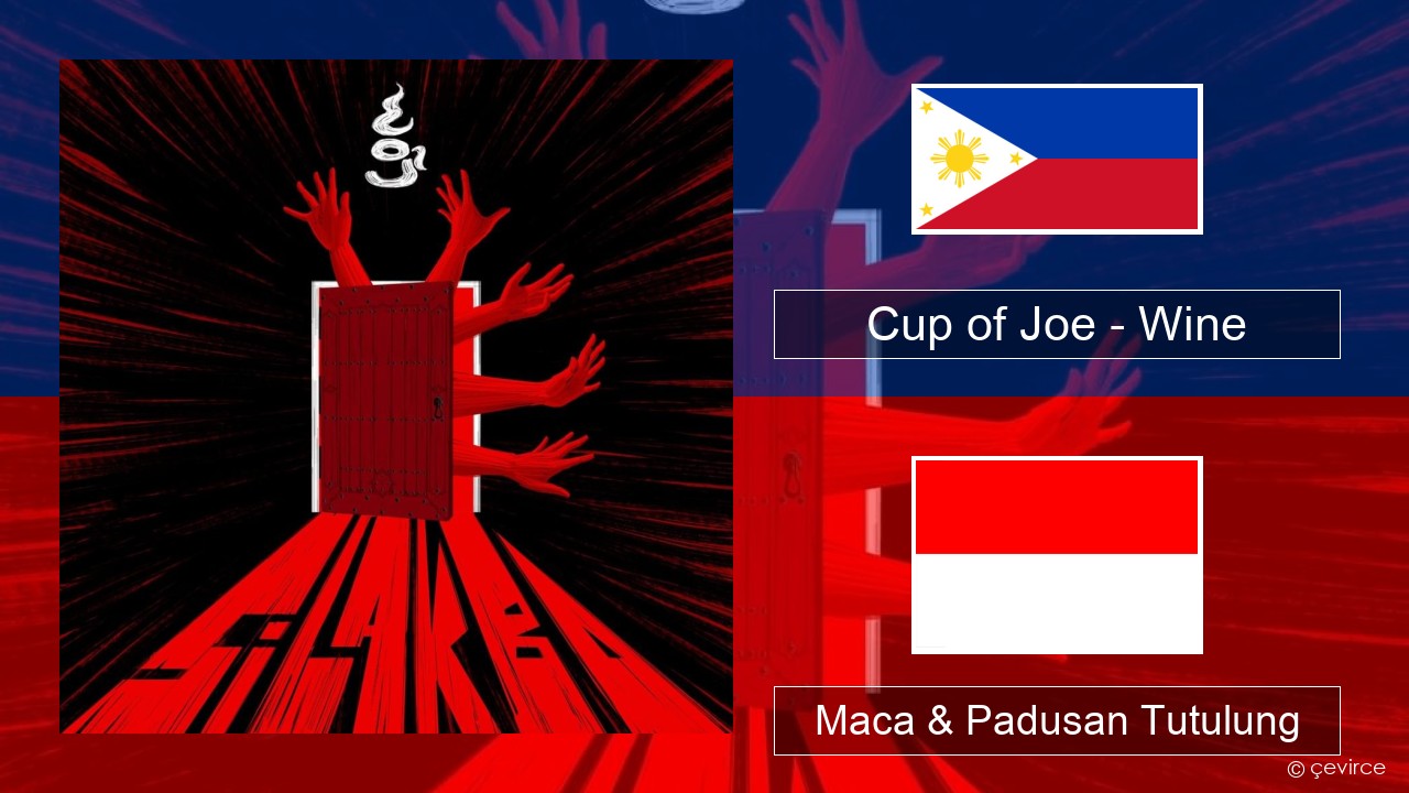 Cup of Joe – Wine Tagalog Maca & Padusan Tutulung