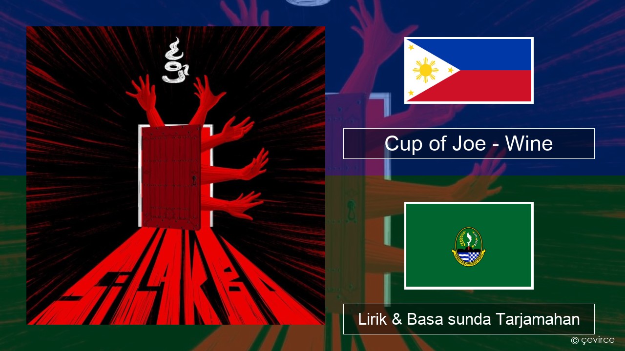 Cup of Joe – Wine Swahili Lirik & Basa sunda Tarjamahan
