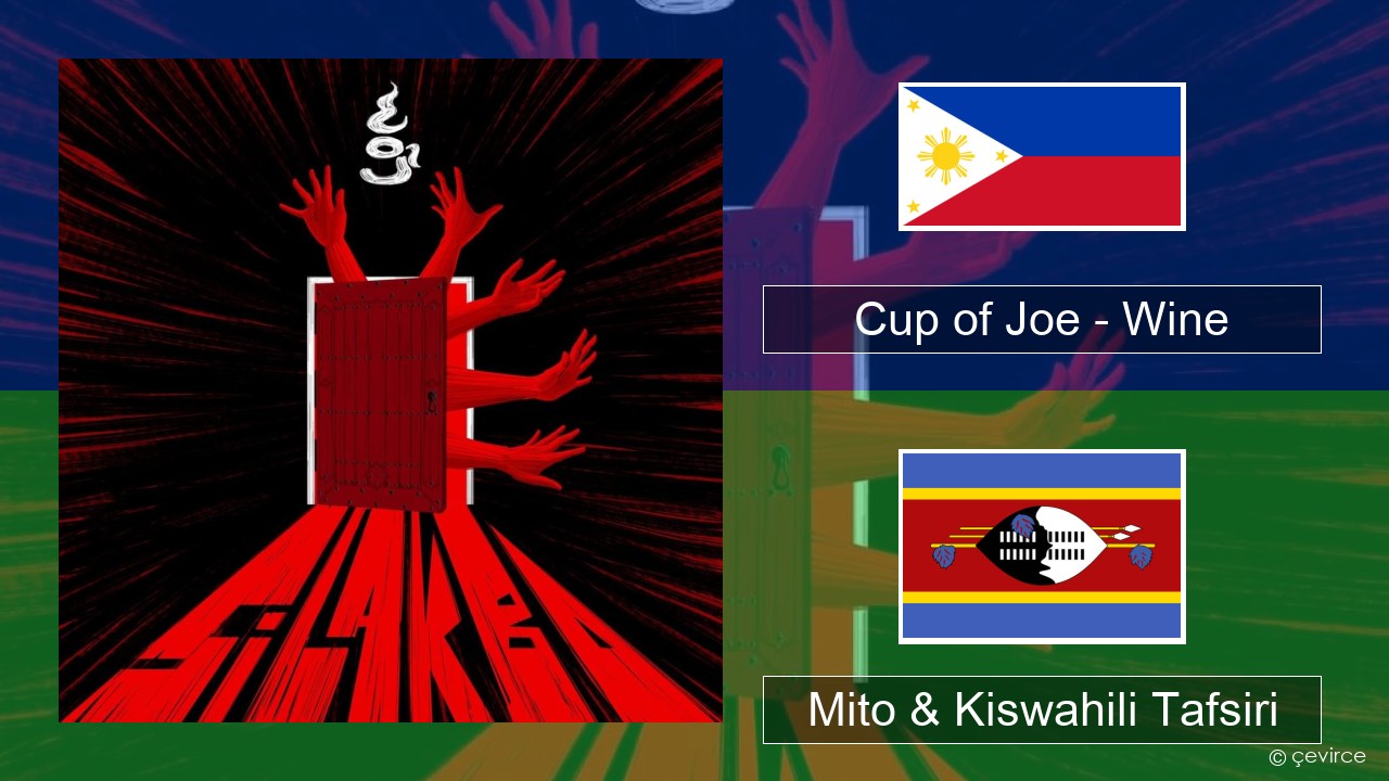 Cup of Joe – Wine Tagalog Mito & Kiswahili Tafsiri