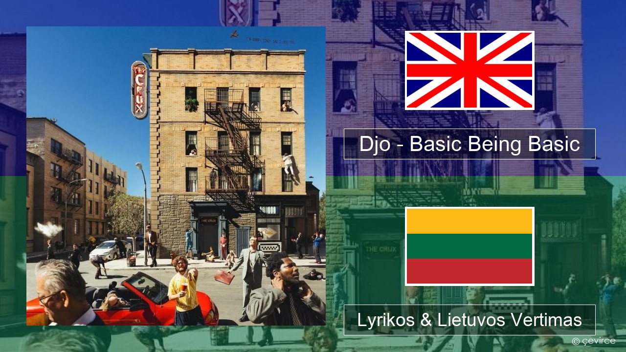 Djo – Basic Being Basic Anglų Lyrikos & Lietuvos Vertimas