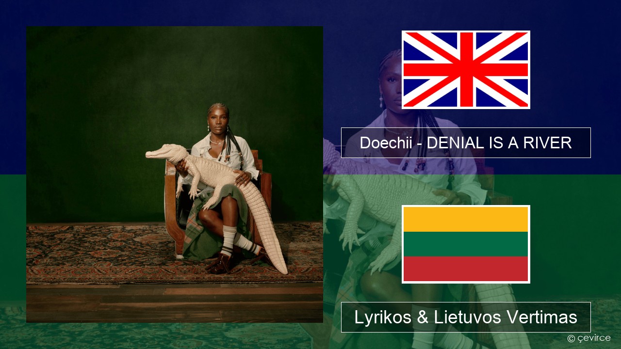 Doechii – DENIAL IS A RIVER Anglų Lyrikos & Lietuvos Vertimas