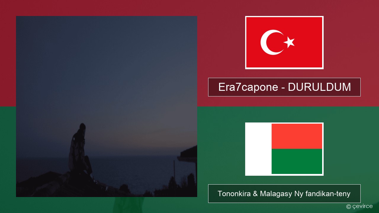 Era7capone – DURULDUM Tiorka Tononkira & Malagasy Ny fandikan-teny