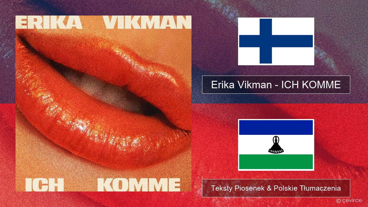 Erika Vikman – ICH KOMME Fiński Teksty Piosenek & Polskie Tłumaczenia