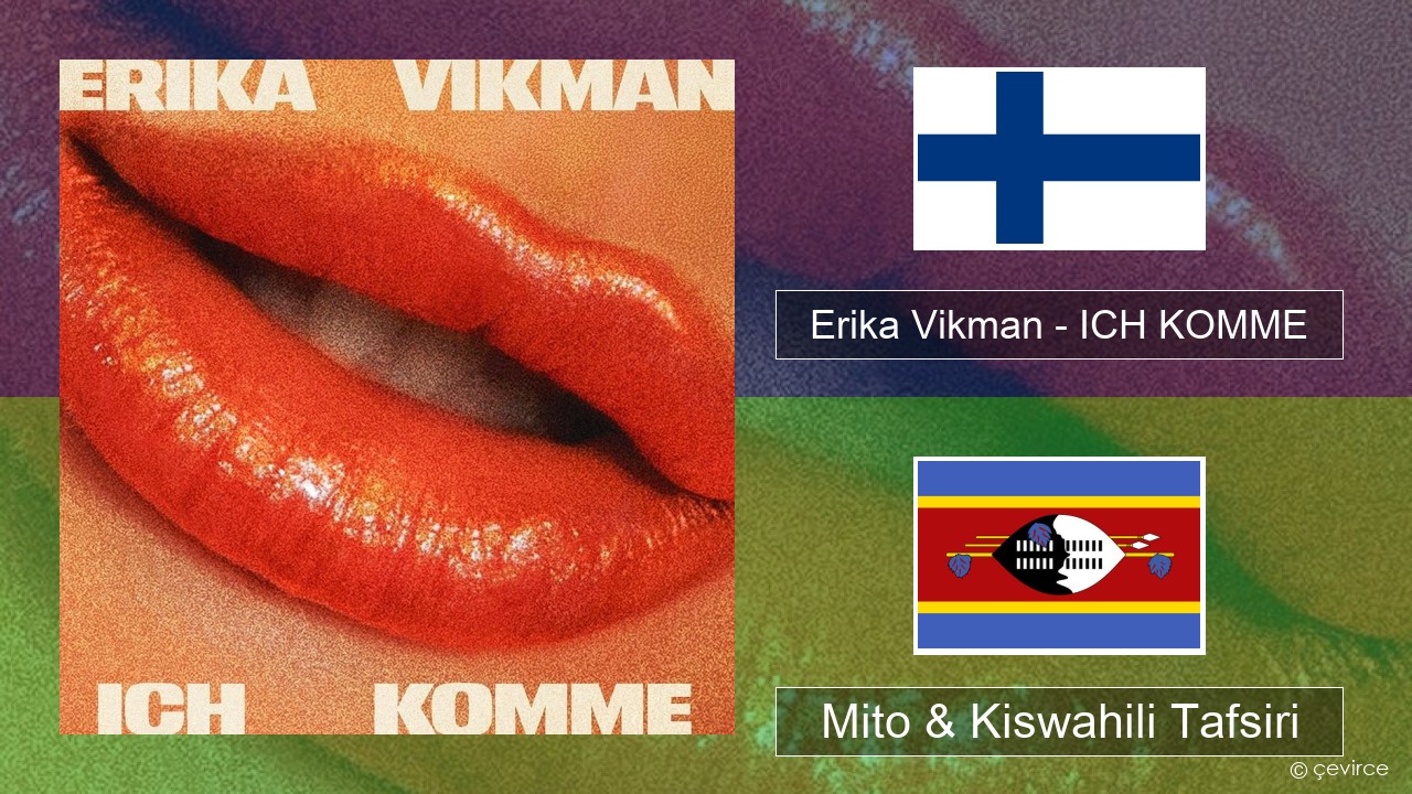 Erika Vikman – ICH KOMME Kifinlandi Mito & Kiswahili Tafsiri
