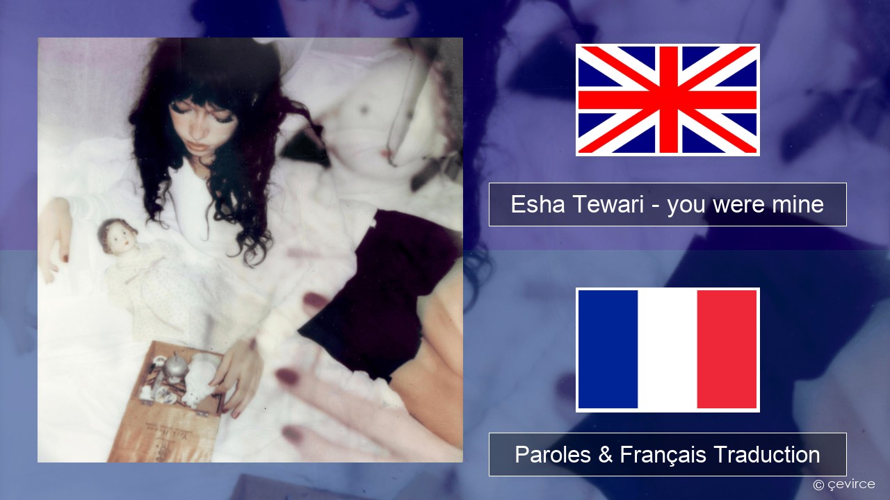 Esha Tewari – you were mine Anglais Paroles & Français Traduction