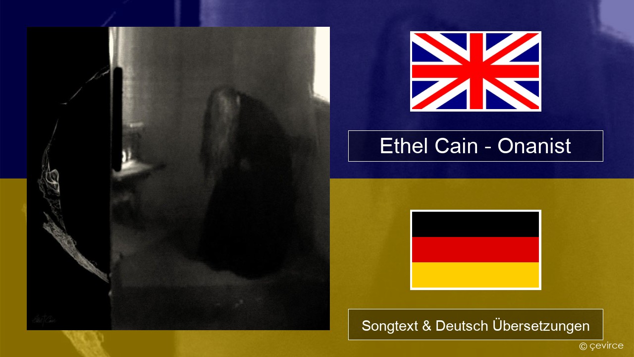 Ethel Cain – Onanist Englisch Songtext & Deutsch Übersetzungen