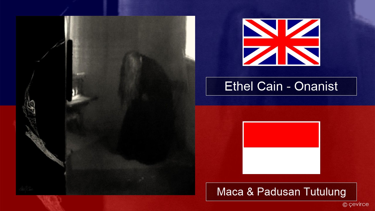 Ethel Cain – Onanist Sing Maca & Padusan Tutulung