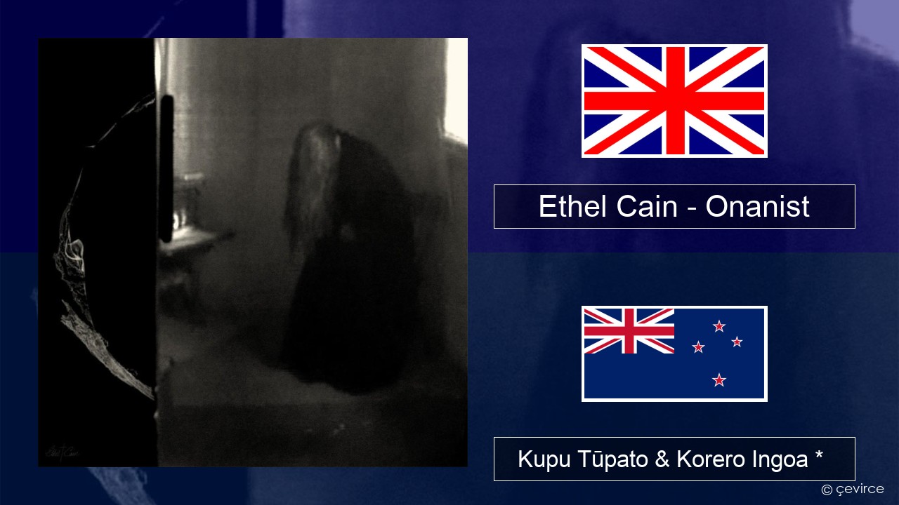 Ethel Cain – Onanist Ingoa *  Kupu Tūpato & Korero Ingoa *