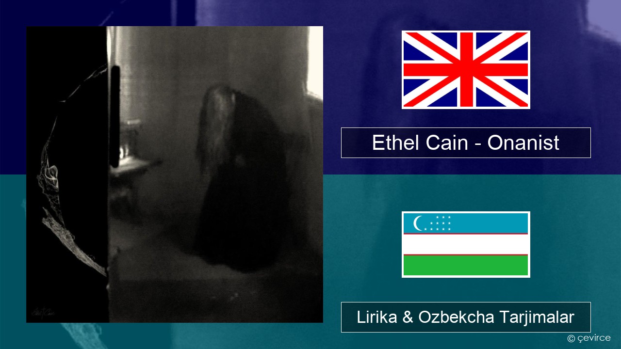 Ethel Cain – Onanist Ingliz tili Lirika & Ozbekcha Tarjimalar