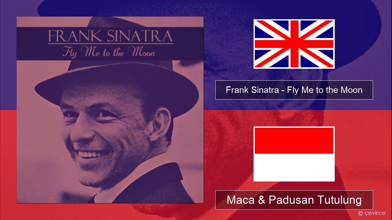 Frank Sinatra – Fly Me to the Moon Sing Maca & Padusan Tutulung