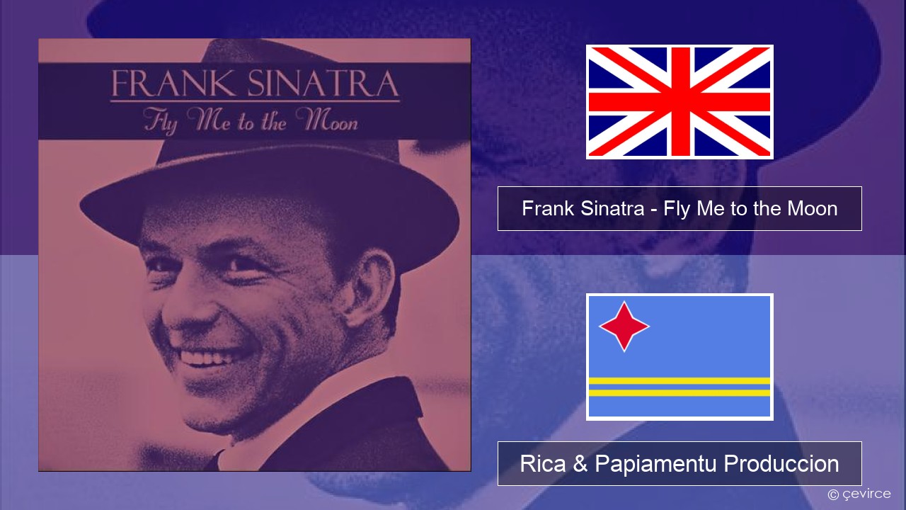Frank Sinatra – Fly Me to the Moon Ing Rica & Papiamentu Produccion