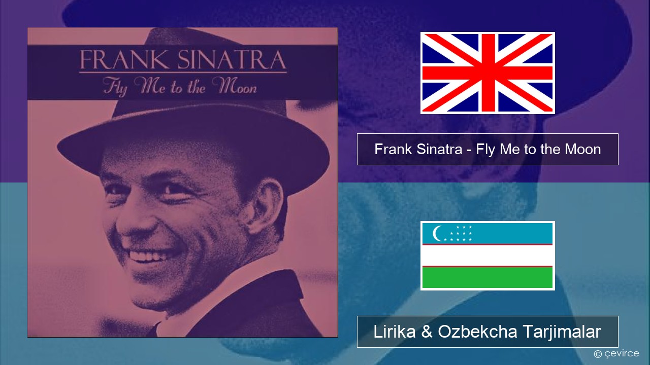 Frank Sinatra – Fly Me to the Moon Ingliz tili Lirika & Ozbekcha Tarjimalar