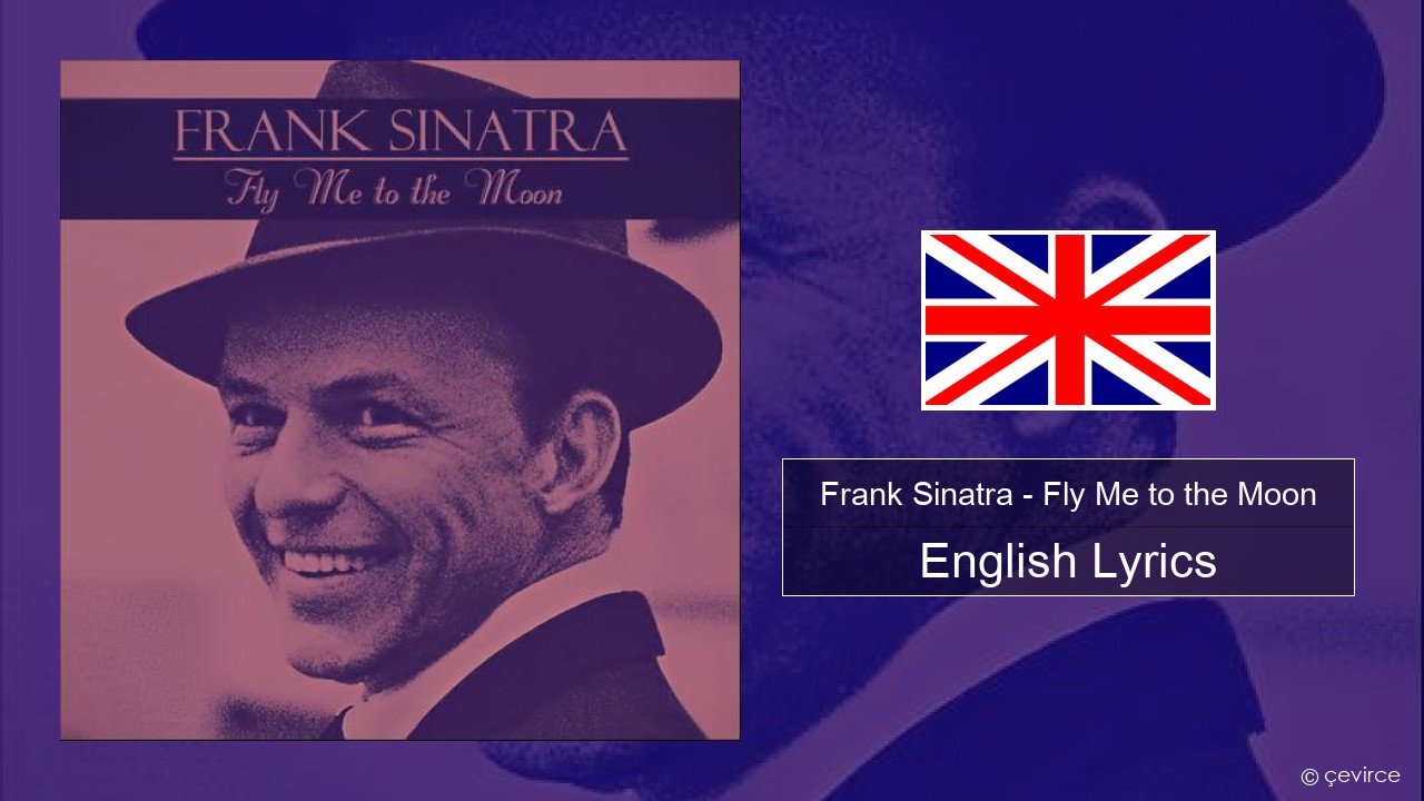 Frank Sinatra – Fly Me to the Moon English Lyrics
