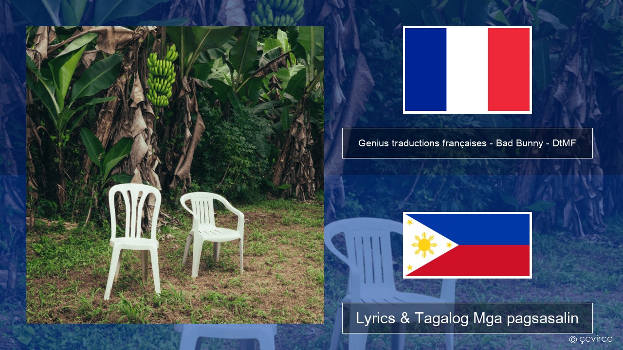 Genius traductions françaises – Bad Bunny – DtMF (Traduction française) Pranses Lyrics & Tagalog Mga pagsasalin