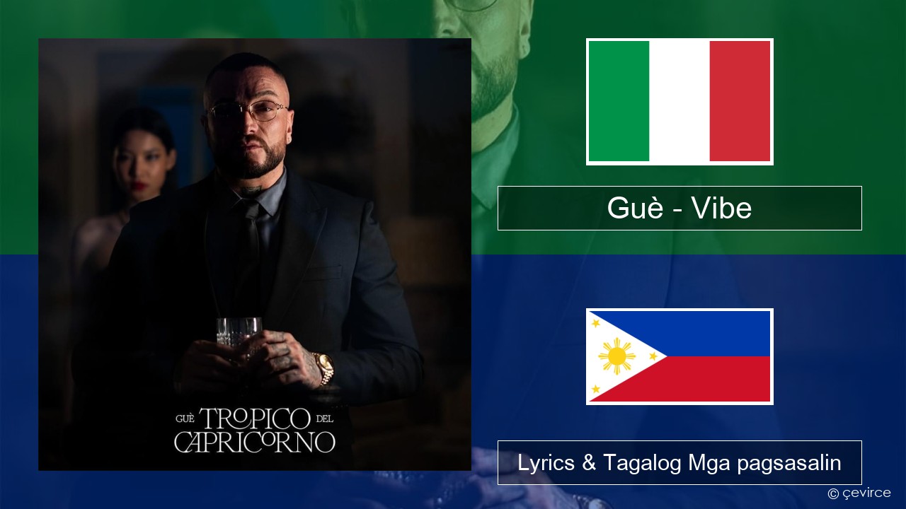 Guè – Vibe Italyano Lyrics & Tagalog Mga pagsasalin