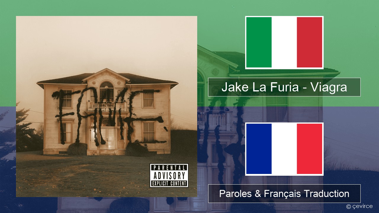 Jake La Furia – Viagra Italien Paroles & Français Traduction