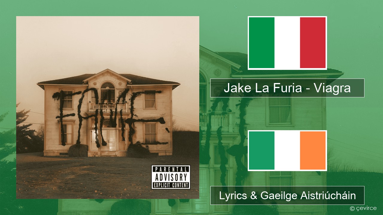 Jake La Furia – Viagra Iodáilis Lyrics & Gaeilge Aistriúcháin